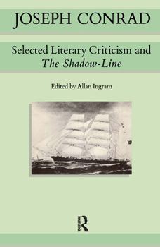 Paperback Joseph Conrad: Selected Literary Criticism and the Shadow-Line Book