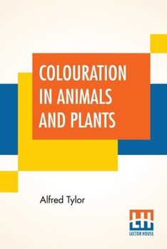 Paperback Colouration In Animals And Plants: Edited By Sydney B. J. Skertchly, F.G.S. Book