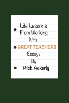 Paperback Life Lessons from Working with Great Teachers Book