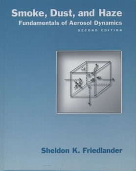 Hardcover Smoke, Dust, and Haze: Fundamentals of Aerosol Dynamics Book