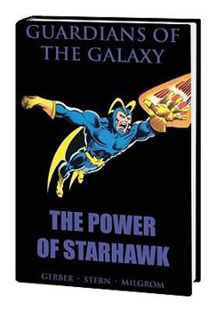 Guardians Of The Galaxy: The Power Of Starhawk Premiere HC - Book  of the Marvel Presents (1975)