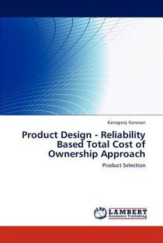 Paperback Product Design - Reliability Based Total Cost of Ownership Approach Book