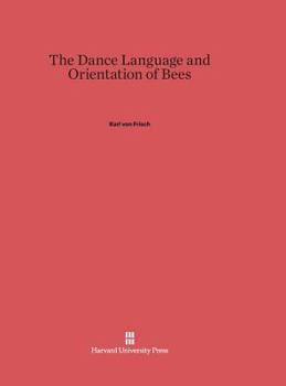 Hardcover The Dance Language and Orientation of Bees Book