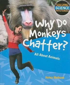 Paperback Why Do Monkeys Chatter?: All about Animals Book