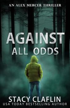 Against All Odds - Book #4 of the Alex Mercer