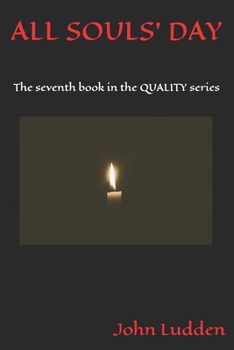 ALL SOULS' DAY: The seventh book in the QUALITY series