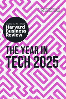 Paperback The Year in Tech, 2025: The Insights You Need from Harvard Business Review Book