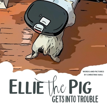 Paperback Ellie the Pig gets into trouble Book