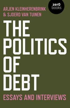 Paperback The Politics of Debt: Essays and Interviews Book