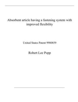 Paperback Absorbent article having a fastening system with improved flexibility: United States Patent 9980859 Book