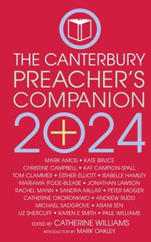 Paperback The 2024 Canterbury Preacher's Companion: 150 complete sermons for Sundays, Festivals and Special Occasions - Year B Book