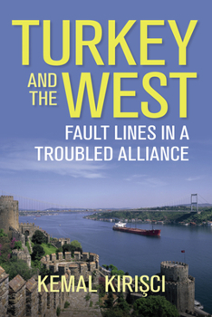 Hardcover Turkey and the West: Fault Lines in a Troubled Alliance Book