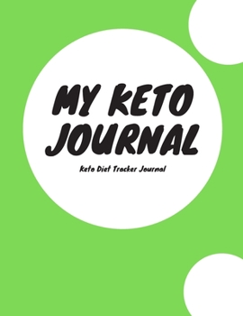 My keto Journal: Keto Diet Tracker Journal:Ketogenic Diet Weight Loss Journal Planner Diary Log Book. Ketogenic Diet Food Diary Weight Loss & Fitness ... "8.5x11" 200 Pages Keto Planner For Women.