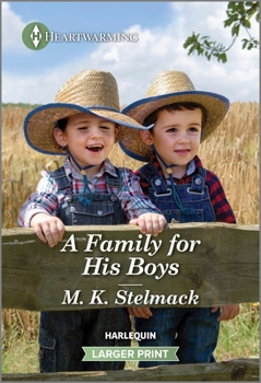 A Family for His Boys: A Clean and Uplifting Romance - Book #3 of the A Ranch to Call Home