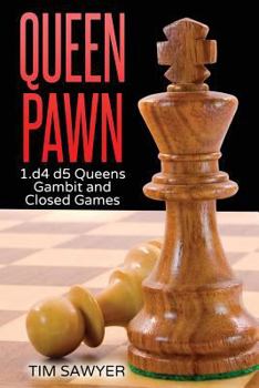 Paperback Queen Pawn: 1.d4 d5 Queens Gambit and Closed Games Book
