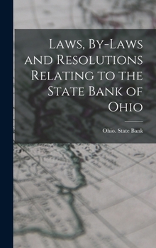 Hardcover Laws, By-laws and Resolutions Relating to the State Bank of Ohio Book