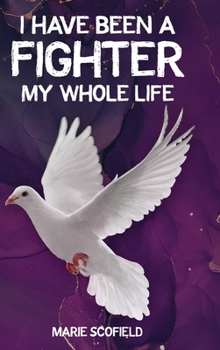 Hardcover I Have Been a Fighter My Whole Life Book