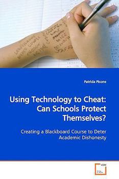 Paperback Using Technology to Cheat: Can Schools Protect Themselves? Book