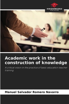 Paperback Academic work in the construction of knowledge Book