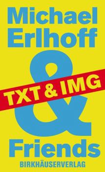 Paperback Michael Erlhoff & Friends: Txt & Img [German] Book