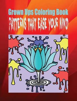 Paperback Grown Ups Coloring Book Patterns That Ease Your Mind Mandalas Book