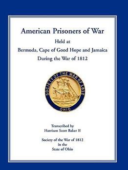 Paperback American Prisoners of War Held at Bermuda, Cape of Good Hope and Jamaica During the War of 1812 Book