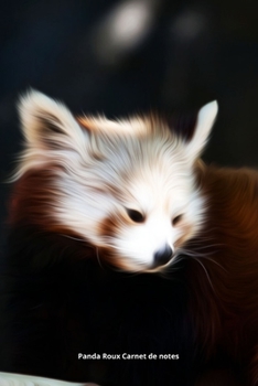 Paperback Panda Roux Carnet de notes: Journal A5 lign? original de 119 pages- Une belle id?e de cadeau pour les amoureux des animaux [French] Book