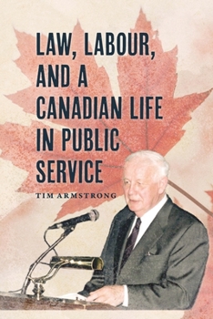 Paperback Law, Labour, and a Canadian Life in Public Service Book