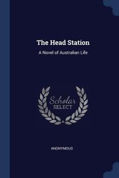 Paperback The Head Station: A Novel of Australian Life Book
