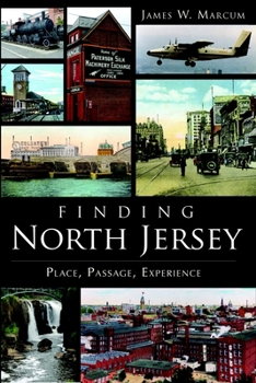 Finding North Jersey: Place, Passage, Experience