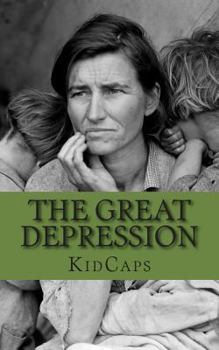 Paperback The Great Depression: A History Just For Kids Book