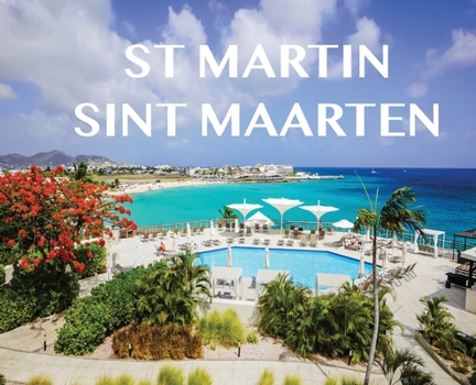 Hardcover St Martin/ Sint Maarten: St Martin/ Sint Maarten Book