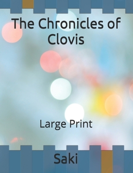The Chronicles of Clovis: Large Print