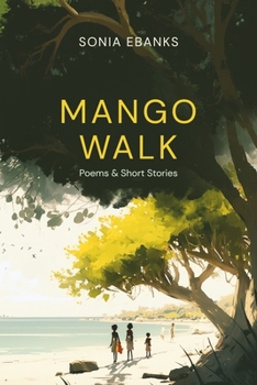 Paperback Mango Walk: Poems & Short Stories Book