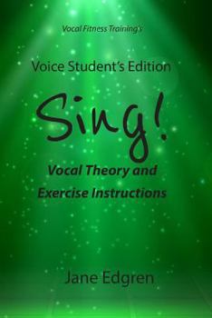 Paperback Voice Student's Edition - Sing!: Vocal Theory and Exercise Instructions (Online Audio, Video and Practice Plan Access) Book