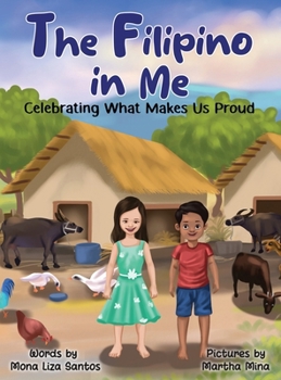Filipino in Me : Celebrating What Makes Us Proud