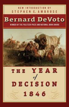 The Year of Decision 1846 - Book #2 of the Trilogy of the West