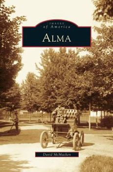 Alma - Book  of the Images of America: Michigan