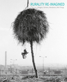 Paperback Rurality Re-Imagined: Villagers, Farmers, Wanderers and Wild Things Book
