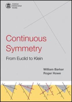 Hardcover Continuous Symmetry: From Euclid to Klein Book