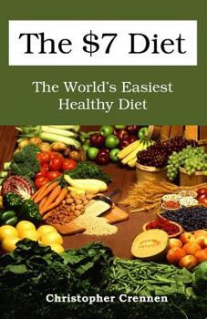 Paperback The $7 Diet: The World's Easiest Healthy Diet Book