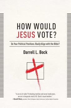 Hardcover How Would Jesus Vote?: Do Your Political Views Really Align with the Bible? Book