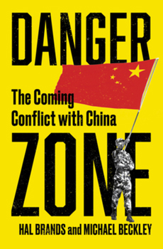 Hardcover Danger Zone: The Coming Conflict with China Book