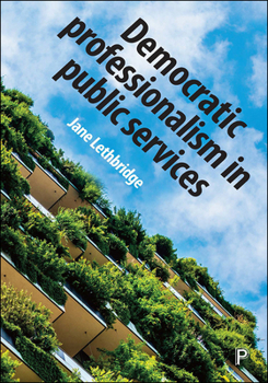 Paperback Democratic Professionalism in Public Services Book