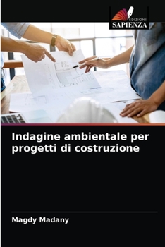 Paperback Indagine ambientale per progetti di costruzione [Italian] Book