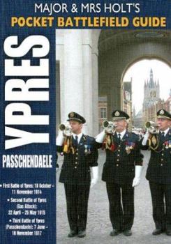 Paperback Ypres and Passchendaele: Battlefield Guide: 1st Ypres; 2nd Ypres (Gas Attack); 3rd Ypres (Passchendaele) 4th Ypres (the Lys) Book