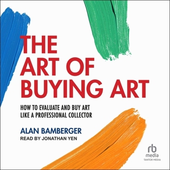 Audio CD The Art of Buying Art: How to Evaluate and Buy Art Like a Professional Collector Book
