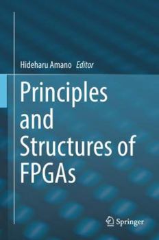 Hardcover Principles and Structures of FPGAs Book