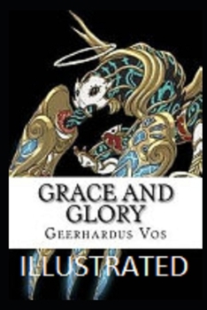 Grace and Glory Illustrated