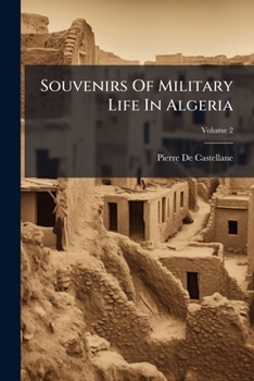 Paperback Souvenirs Of Military Life In Algeria; Volume 2 Book